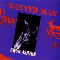 Gwyn Ashton, Wanted Man