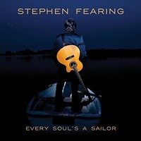 Stephen Fearing, Every Soul's a Sailor