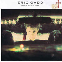Eric Gadd, Do You Believe In Me
