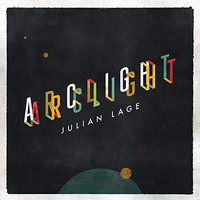 Julian Lage, Arclight