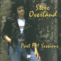 Steve Overland, Post FM Sessions