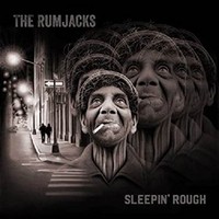 The Rumjacks, Sleepin' Rough