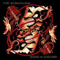 The Rumjacks, Sober & Godless