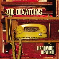 The Dexateens, Hardwire Healing