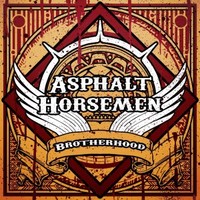 Asphalt Horsemen, Brotherhood