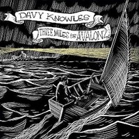 Davy Knowles, Three Miles from Avalon