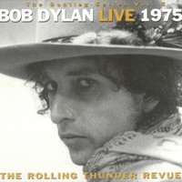 Bob Dylan, The Bootleg Series Vol. 5: Live 1975 - The Rolling Thunder Revue