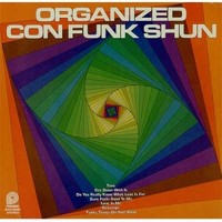 Con Funk Shun, Organized Con Funk Shun