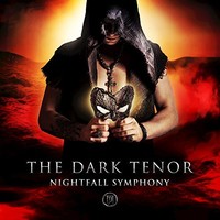 The Dark Tenor, Nightfall Symphony