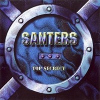 Santers, Top Secrecy