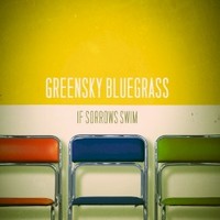 Greensky Bluegrass, If Sorrows Swim
