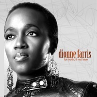 Dionne Farris, For Truth, If Not Love