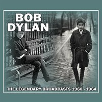 Bob Dylan, The Legendary Broadcasts: 1960-1964