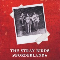 The Stray Birds, Borderland