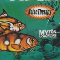 Noise Therapy, Myton Lowrider
