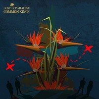 Common Kings, Lost In Paradise