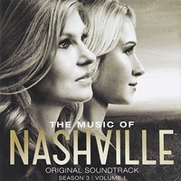 Nashville Cast, The Music Of Nashville: Original Soundtrack Season 3, Volume 1