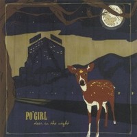 Po' Girl, Deer in the Night