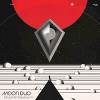 Moon Duo, Occult Architecture, Vol. 1