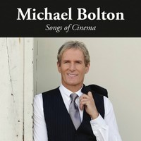 Michael Bolton, Songs of Cinema