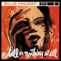 Billie Holiday, All or Nothing at All