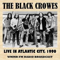 The Black Crowes, Live in Atlantic City, 1990 (FM Radio Broadcast)