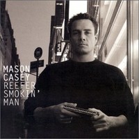 Mason Casey, Reefer Smokin' Man