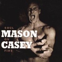 Mason Casey, Soul On Fire
