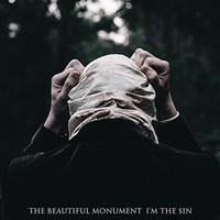The Beautiful Monument, I'm the Sin