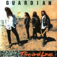Guardian, Fire And Love