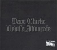 Dave Clarke, Devil's Advocate