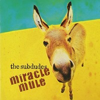 The Subdudes, Miracle Mule