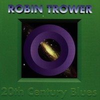 Robin Trower, 20th Century Blues