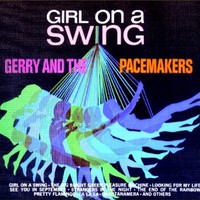 Gerry & The Pacemakers, Girl On A Swing