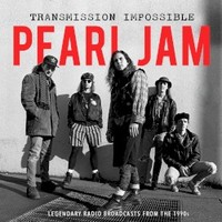 Pearl Jam, Transmission Impossible