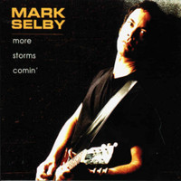 Mark Selby, More Storms Comin'