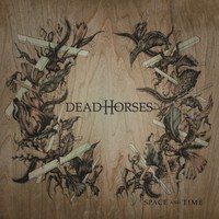 Dead Horses, Space and Time