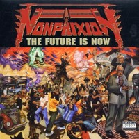 Non Phixion, The Future Is Now