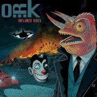 O.R.K., Inflamed Rides