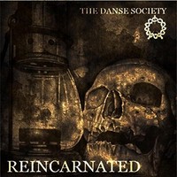 The Danse Society, Reincarnated
