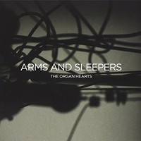 Arms and Sleepers, The Organ Hearts