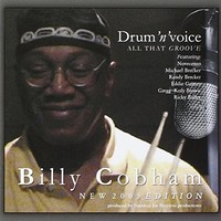 Billy Cobham, Drum 'n' Voice: All That Groove