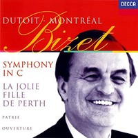 Charles Dutoit and Orchestre Symphonique de Montreal, Bizet: Symphony in C; La joie fille de Perth Suite; Patrie!