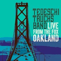 Tedeschi Trucks Band, Live From The Fox Oakland