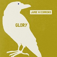Jamie N Commons, Glory