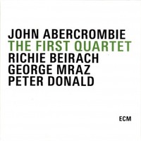 John Abercrombie, The First Quartet