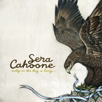 Sera Cahoone, Only As The Day Is Long