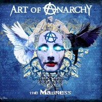 Art of Anarchy, The Madness