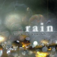 Kevin Braheny & Tim Clark, Rain