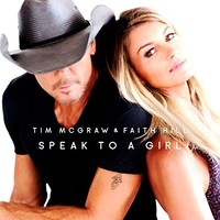 Tim McGraw & Faith Hill, Speak to a Girl